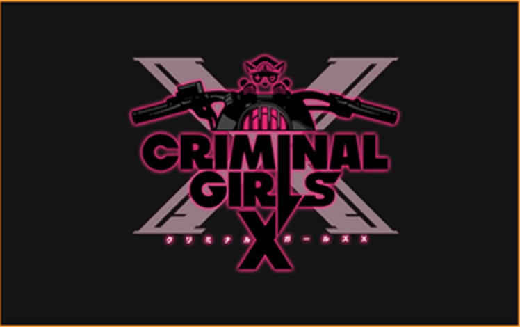 CRIMINAL GIRLS X